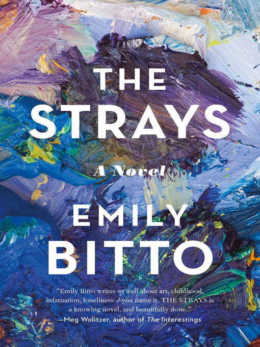 Title details for The Strays by Emily Bitto - Available